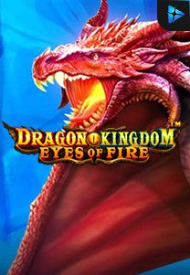 Bocoran RTP Slot Dragon-Kingdom--Eyes-of-Fire di WOWHOKI